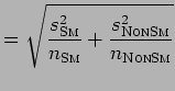 $\displaystyle = \sqrt{\frac{s_{\text{\sc{Sm}}}^2}{n_{\text{\sc{Sm}}}} + \frac{s_{\text{\sc{NonSm}}}^2}{n_{\text{\sc{NonSm}}}}}$