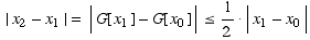 | x_2 - x_1 | = | G[x_1] - G[x_0] | ≤1/2  | x_1 - x_0 |