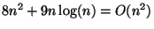 $8n^2 + 9n\log(n) = O(n^2)$